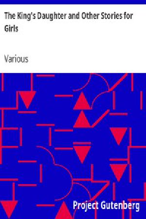 [Gutenberg 13126] • The King's Daughter and Other Stories for Girls